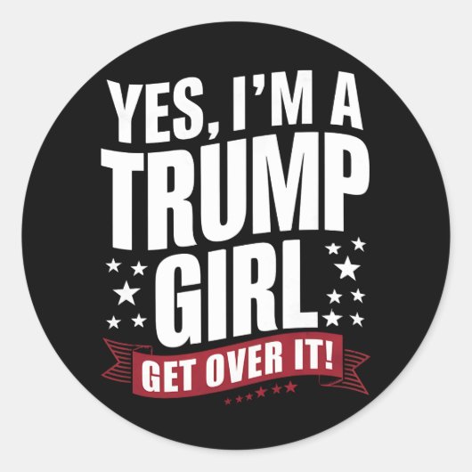 Ja, ik ben een Trump Girl Get Over It 2024 verkiez Ronde Sticker (Voorkant)