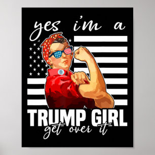 Ja, ik ben een Trump Girl Get Over It Trump 2024 Poster