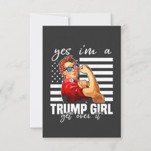 Ja, ik ben een Trump Girl Get Over It Trump Girl Kaart