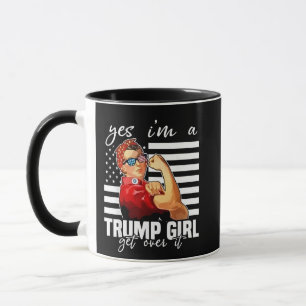 Ja, ik ben een Trump Girl Get Over It Trump Girl Mok