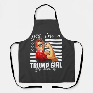Ja, ik ben een Trump Girl Get Over It Trump Girl Schort