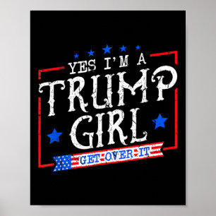 Ja, ik ben een Trump-meisje dat over zijn geschenk Poster