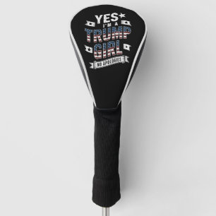 Ja, ik ben een Trump-meisje, geen excuses 2024 Ver Golfheadcover