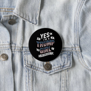 Ja, ik ben een Trump-meisje, geen excuses 2024 Ver Ronde Button 7,6 Cm