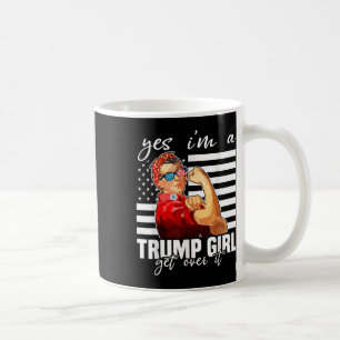 Ja, ik ben een Trump-meisje, kom er overheen Trump Koffiemok