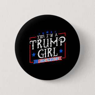 Ja, ik ben een Trump-meisje om over zijn geschenke Ronde Button 5,7 Cm