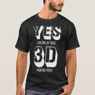 Ja, ik ben een van de drukkers van Man 3D Prin T-shirt