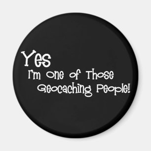 Ja, ik ben een van die Geocaching Mensen! Magneet