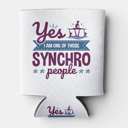 Ja, ik ben een van die Synchro-mensen die zwemmen Blikjeskoeler (Voorkant)