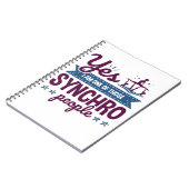 Ja, ik ben een van die Synchro-mensen die zwemmen Notitieboek (Linkerzijde)