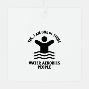 Ja, ik ben een van die water aerobics zwemmen metalen ornament