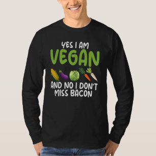 Ja, ik ben een vegetariër, nee, ik mis Bacon Veget T-shirt