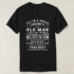 Ja, ik ben een verbijsterd, oud man van de vrouw. t-shirt