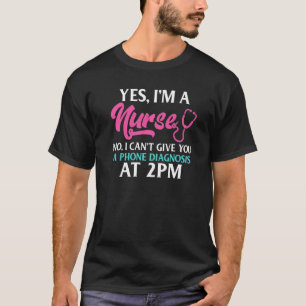 Ja Ik ben een verpleegster die ik niet kan geven. T-shirt