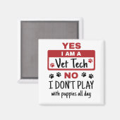 Ja, ik ben een Vet Tech Nee, ik speel niet met Pup Magneet (Voorkant / Achterkant)