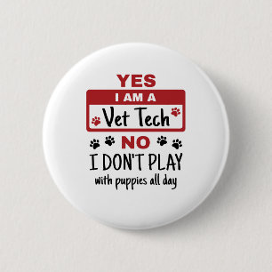 Ja, ik ben een Vet Tech Nee, ik speel niet met Pup Ronde Button 5,7 Cm