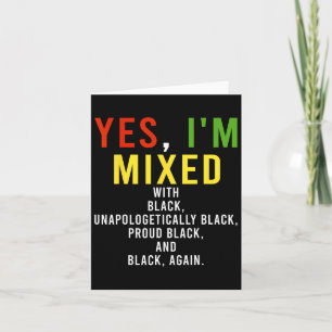 Ja, ik ben gemengd met Black Proud Black History M Kaart