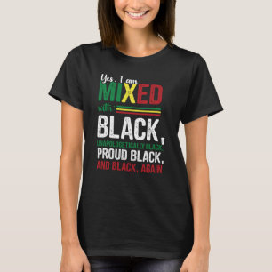 Ja, ik ben gemengd met onapologetisch rode zwarte t-shirt