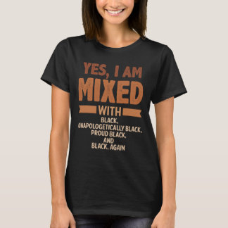 Ja, ik ben gemixt met Black History Month Cool Blm T-shirt