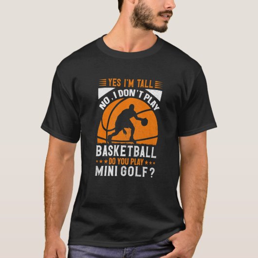 Ja, ik ben groot, ik speel geen Basketball. T-shirt (Voorkant)