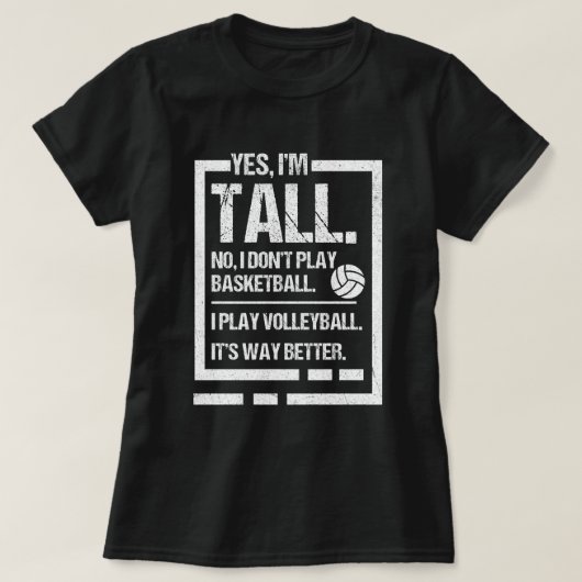 Ja, ik ben groot, ik speel geen Basketball Volleyb T-shirt (Design voorkant)