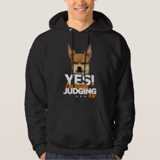 Ja, ik ben helemaal aan het oordelen over je Chihu Hoodie