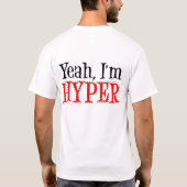 Ja, ik ben HYPER - T-Shirt (Achterkant)