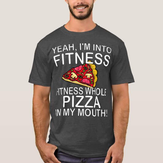 Ja, ik ben in fitness heel Pizza in mijn mond T-shirt (Voorkant)