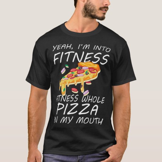 Ja ik ben in fitness hele pizza in mijn moeder t-shirt (Voorkant)