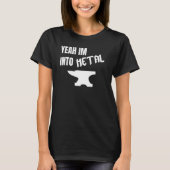 Ja, ik ben in Metal Geweldige Blacksmith Anvil Sme T-shirt (Voorkant)