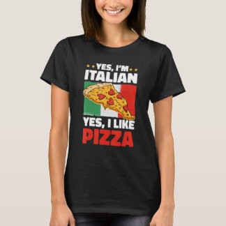 Ja ik ben Italiaans Ja ik hou van Pizza T-shirt