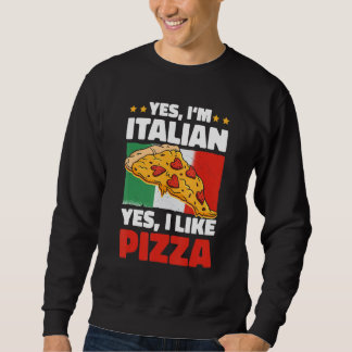 Ja ik ben Italiaans Ja ik hou van Pizza Trui