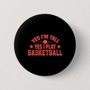 Ja ik ben lang Ja ik speel basketbal Ronde Button 5,7 Cm