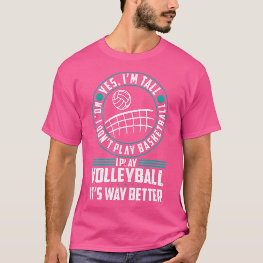 Ja ik ben lang Nee ik speel geen basketbal volleyb T-shirt (Voorkant)