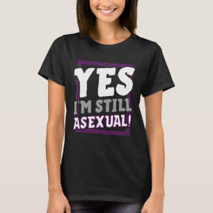 Ja ik ben nog steeds aseksueel trendy ace pride aa t-shirt