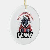 Ja ik ben ondeugend geweest F-Caw-F Grappige Kerst Keramisch Ornament (Rechts)