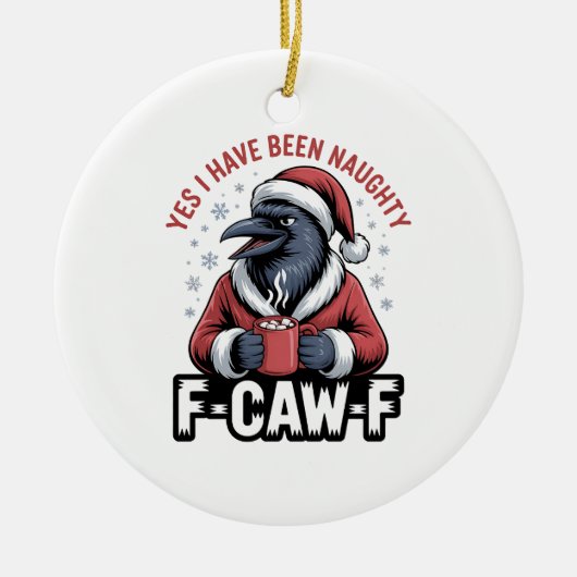 Ja ik ben ondeugend geweest F-Caw-F Grappige Kerst Keramisch Ornament (Voorkant)