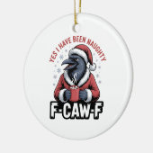 Ja ik ben ondeugend geweest F-Caw-F Grappige Kerst Keramisch Ornament (Links)