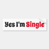 Ja, ik ben single bumpersticker (Voorkant)