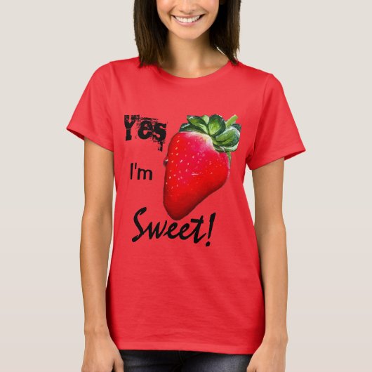 Ja, ik ben Sweet Strawberry Womens Shirt (Voorkant)