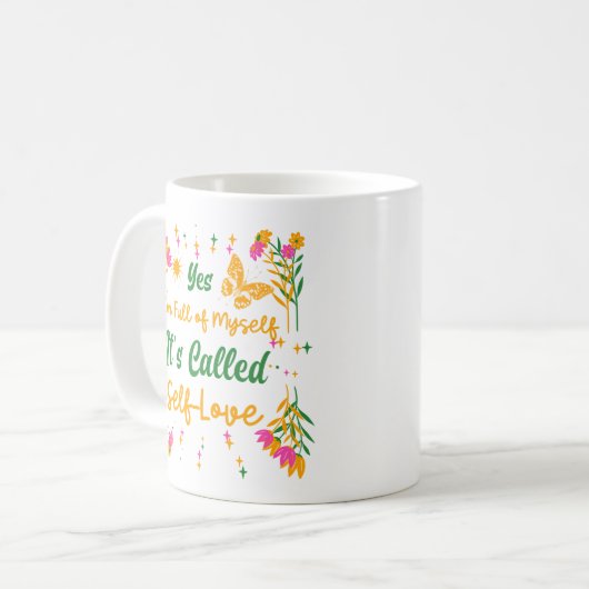 Ja, ik ben vol van mezelf - het heet zelfliefde koffiemok (Voorkant links)