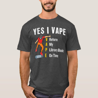 Ja, ik damp, geef mijn bibliotheekboek op tijd ter t-shirt