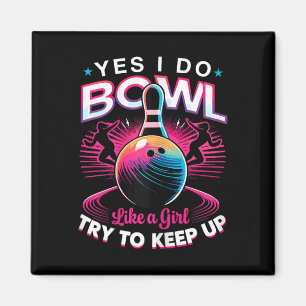 Ja ik doe bowl als een meisje Shirt bowling Shirte Magneet