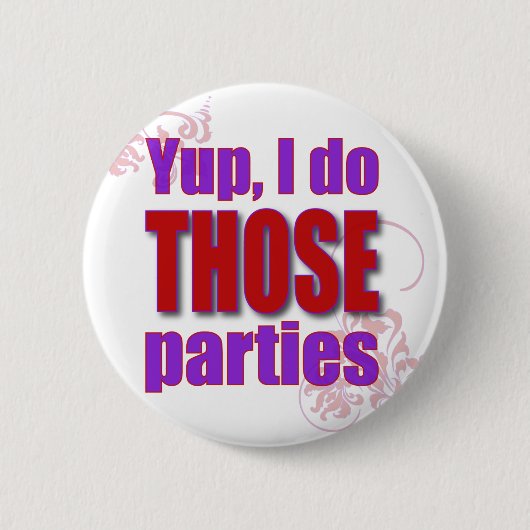 Ja, ik doe die feestjes. ronde button 5,7 cm (Voorkant)