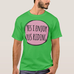Ja, ik geniet van busroutering t-shirt