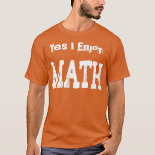 Ja, ik geniet van Wiskunde1 T-shirt