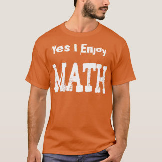 Ja, ik geniet van Wiskunde1 T-shirt
