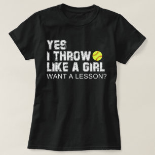 ja , ik gooi als een meisje dat een les wil t-shirt