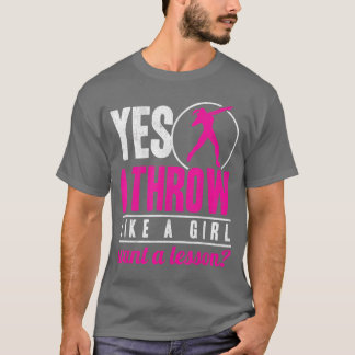 Ja, ik gooi als een meisje Kogelstoten Atletiek T-shirt