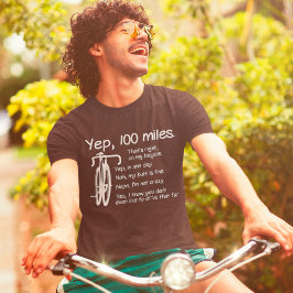 Ja, ik heb 100 miles Funny Cyclist Cycling Ride ui T-shirt